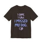 Missed My Dog T-Shirt