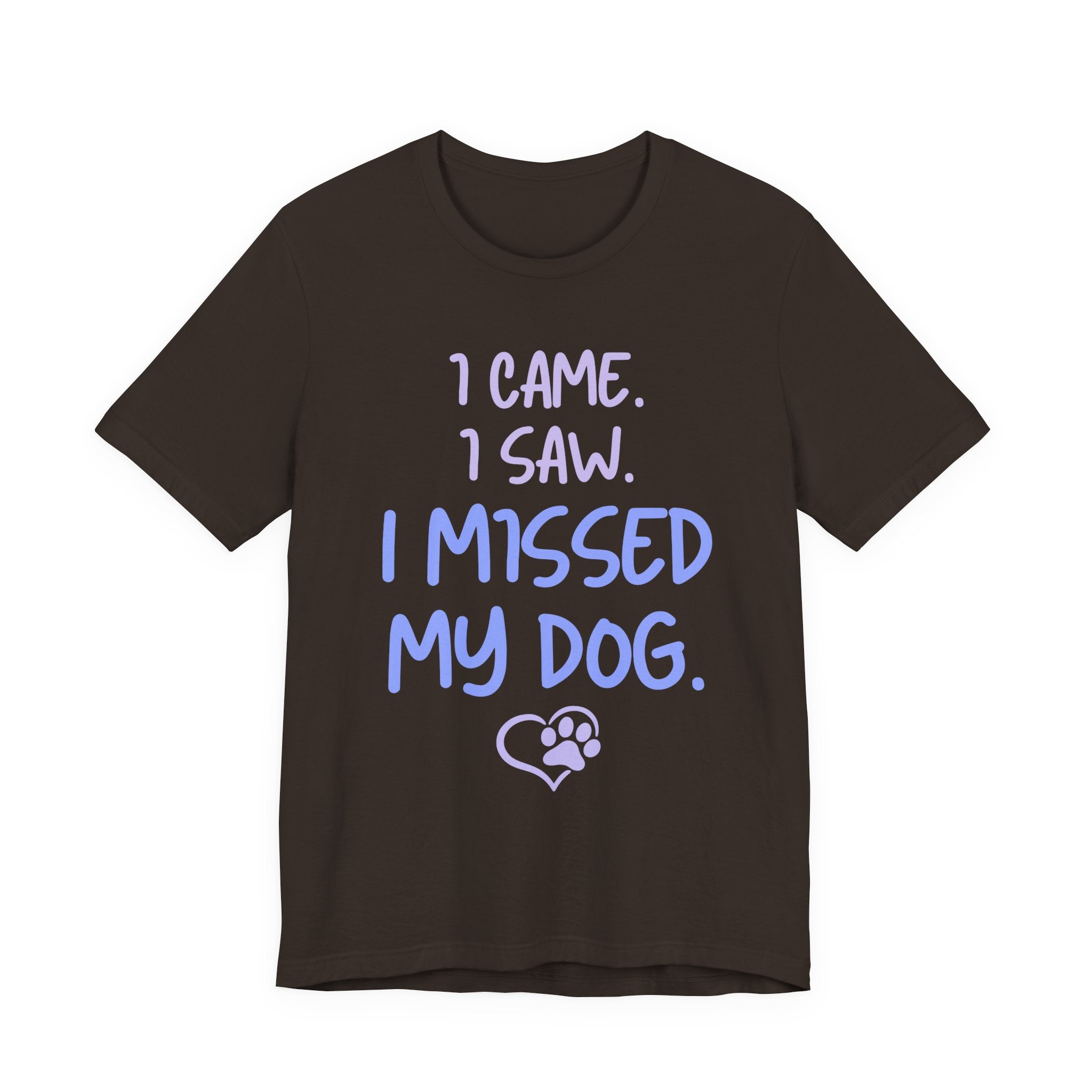 Missed My Dog T-Shirt