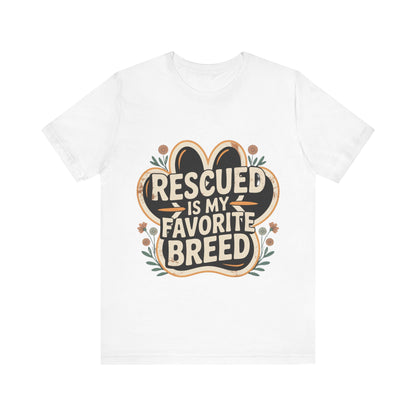 Rescued is my Favorite Breed T-Shirt