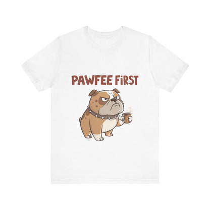 Pawfee First T-Shirt