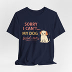 Sorry I Can't T-Shirt