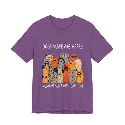 Dogs Make Me So Happy T-Shirt
