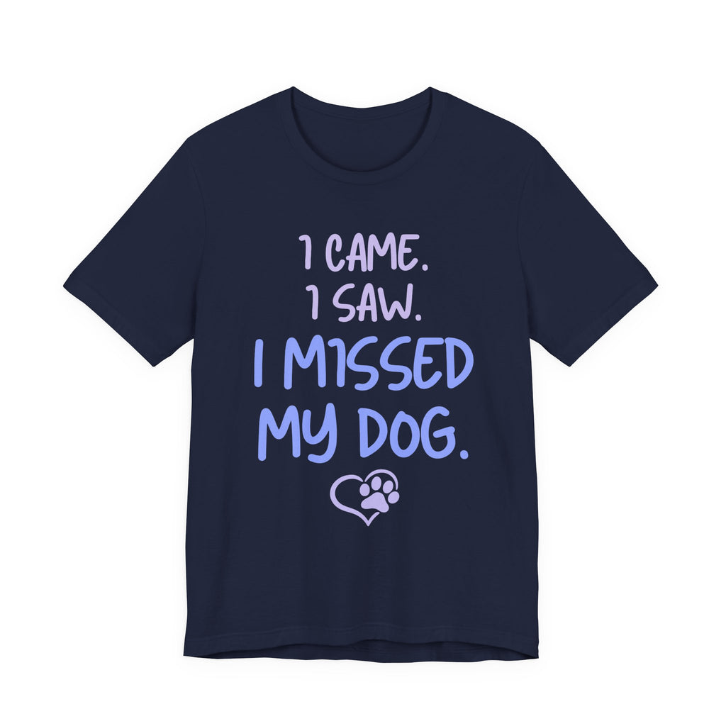 Missed My Dog T-Shirt