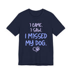 Missed My Dog T-Shirt