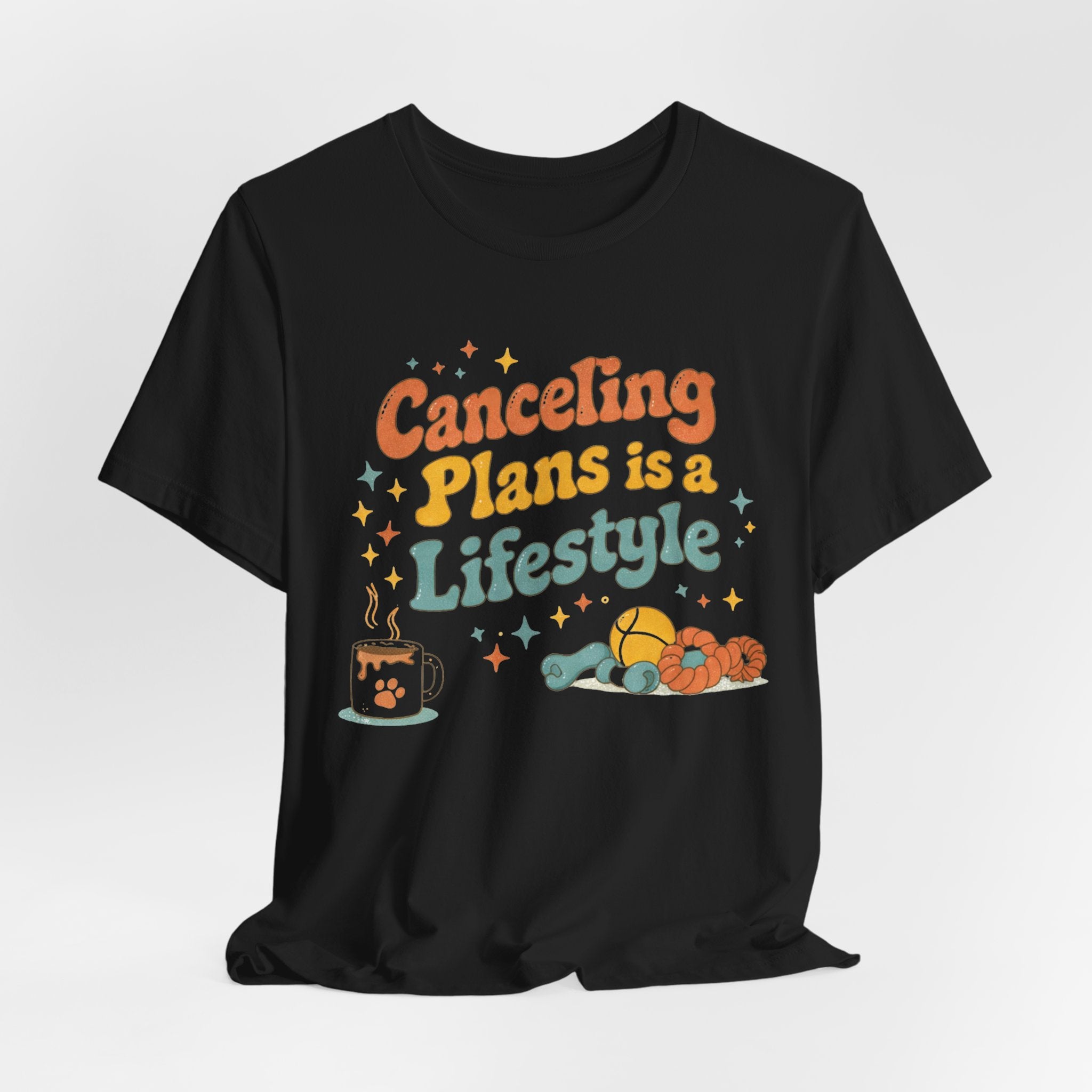 Canceling Plans T-Shirt