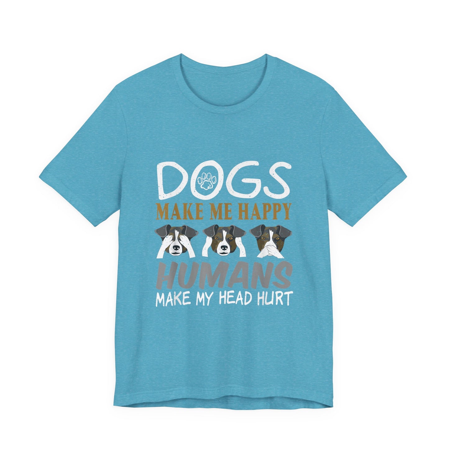 Doggies Make Me Happy T-Shirt