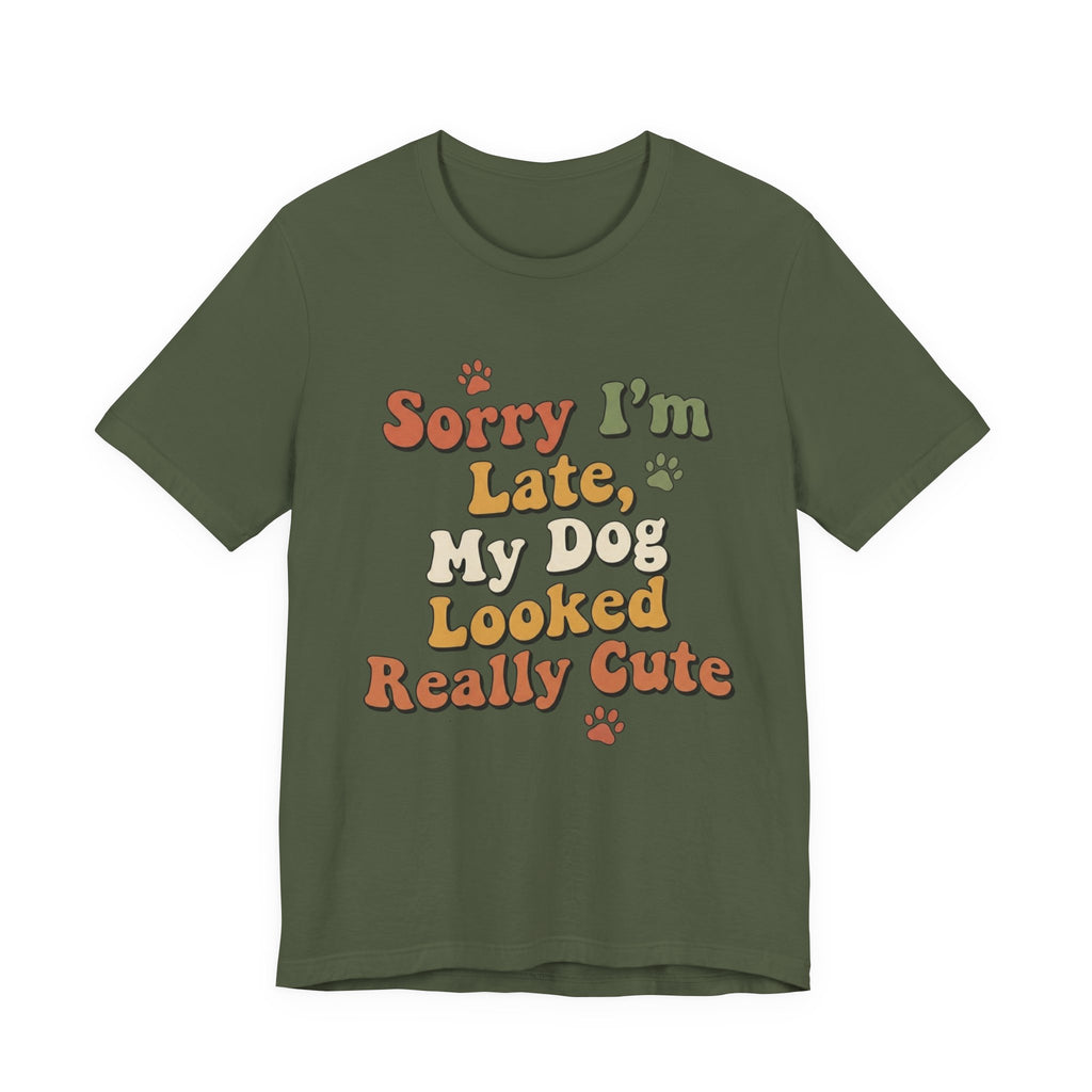 Sorry I'm Late T-Shirt
