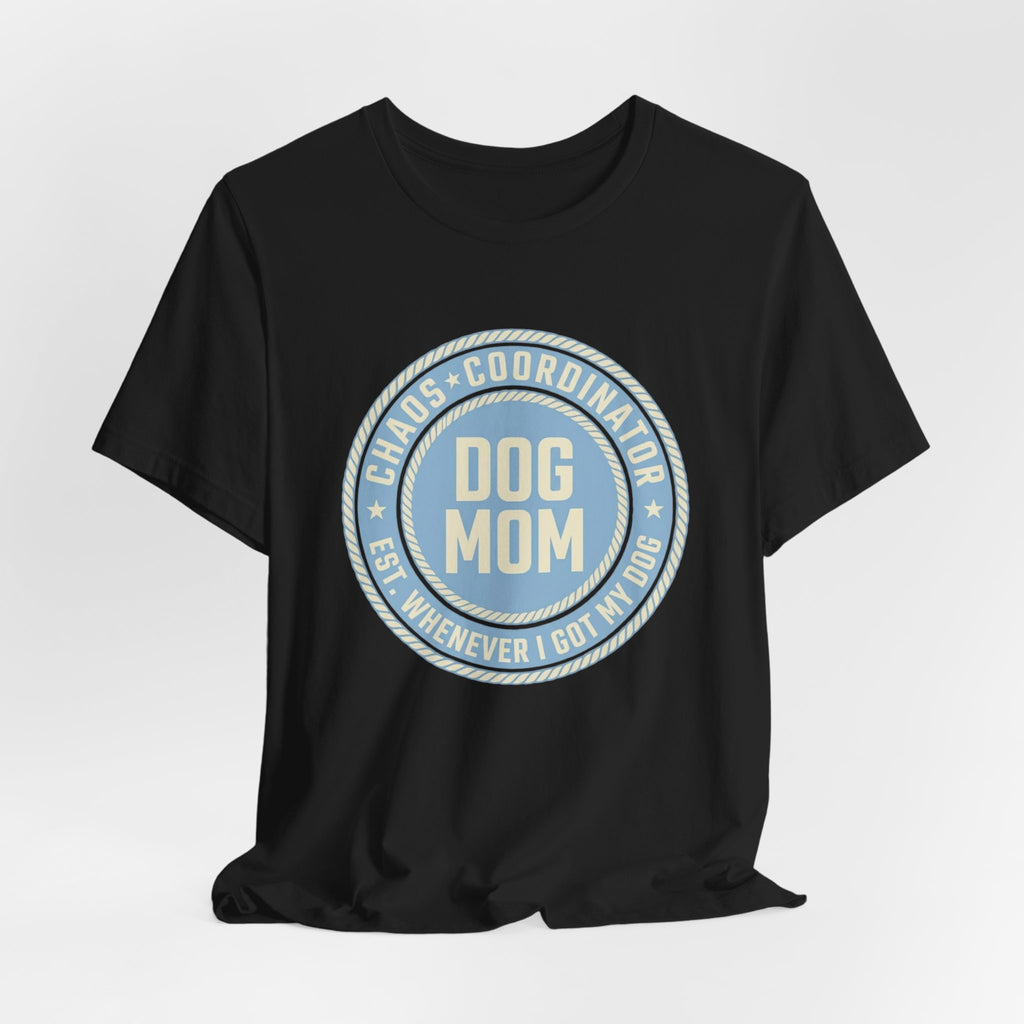 Dog Mom Chaos T-Shirt