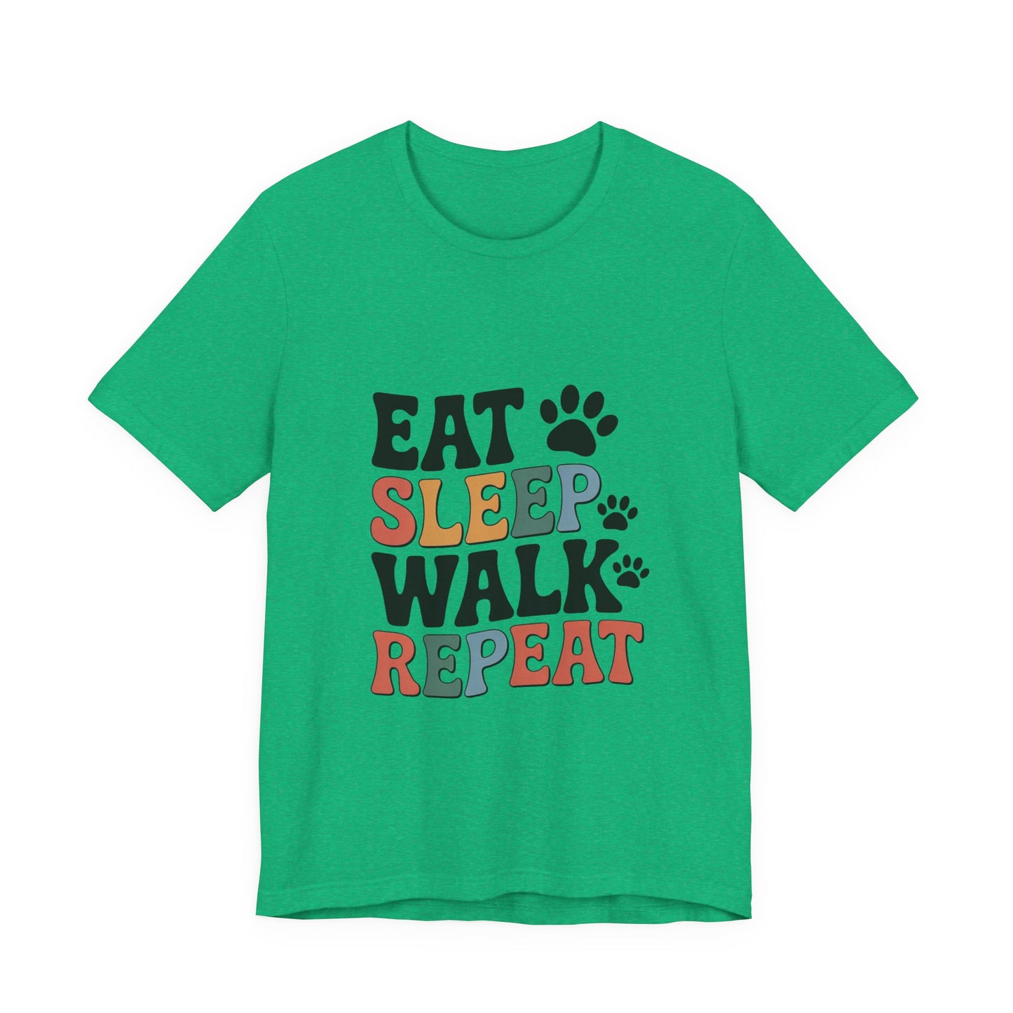 Eat, Sleep, Walk, Repeat T-Shirt