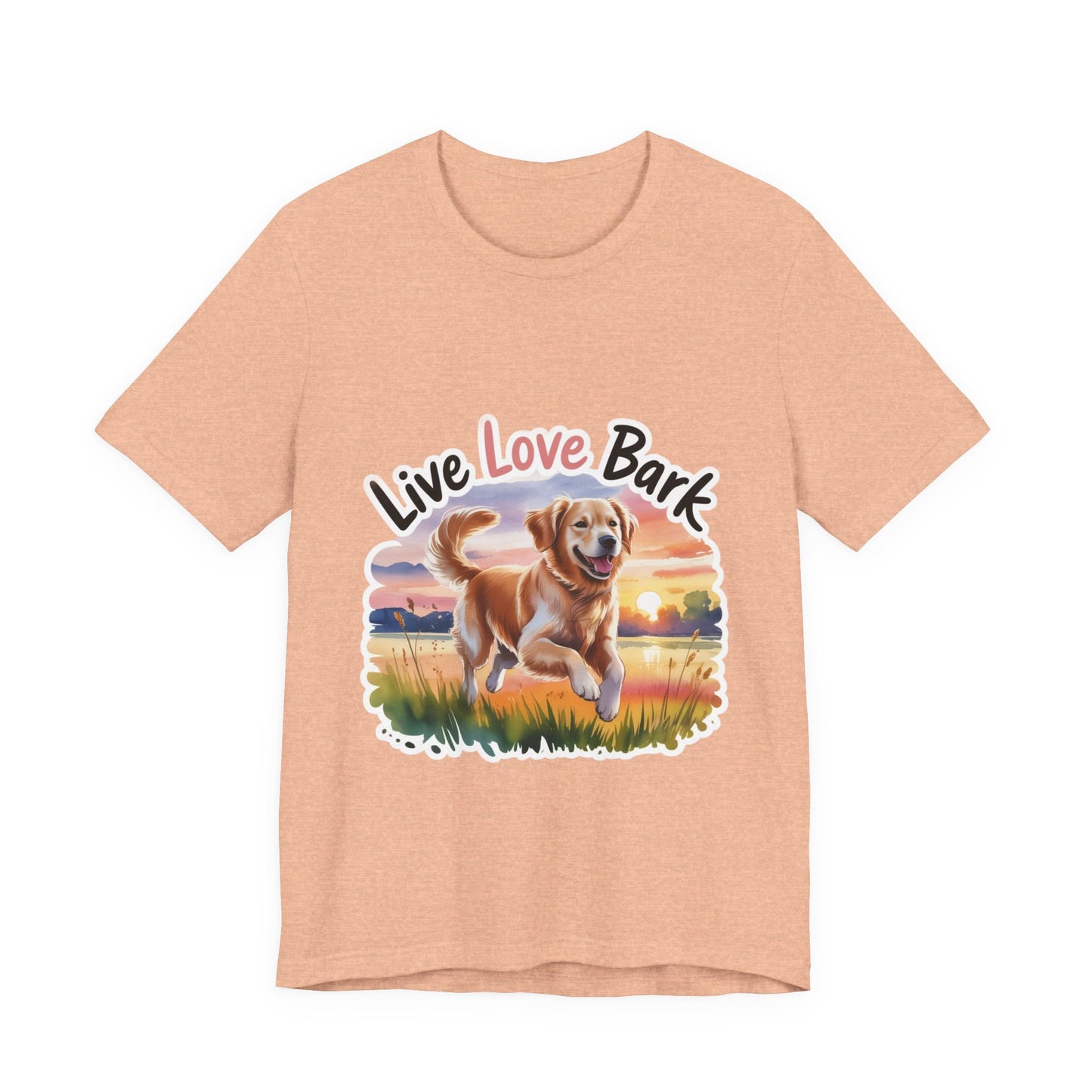 Live, Love, Bark T-Shirt