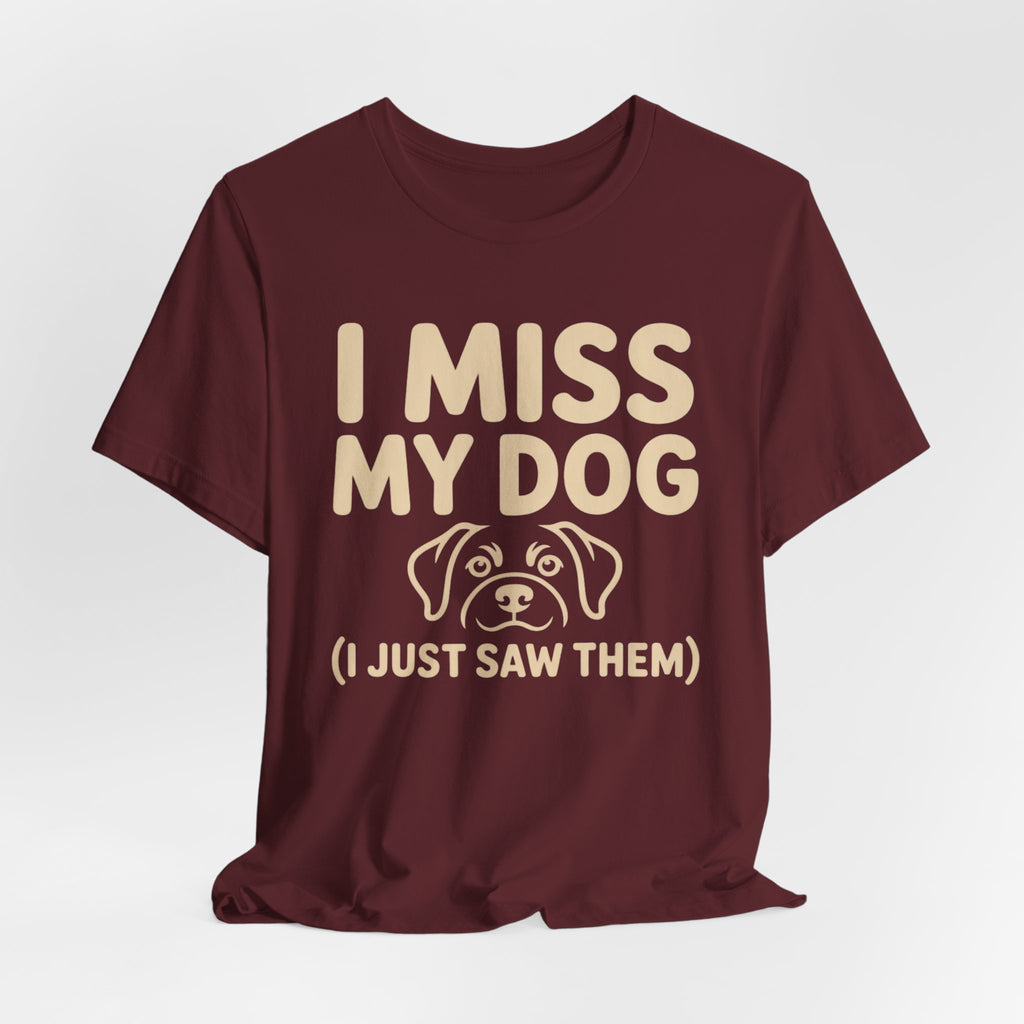 I Miss My Dog T-Shirt