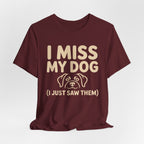 I Miss My Dog T-Shirt