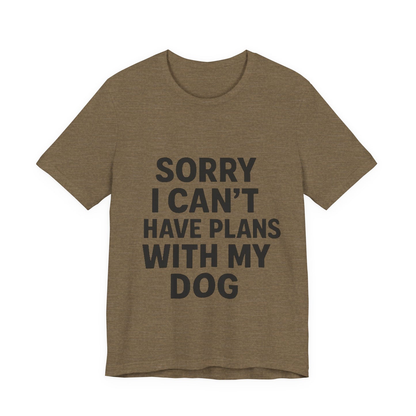 Plans with my Dog T-Shirt