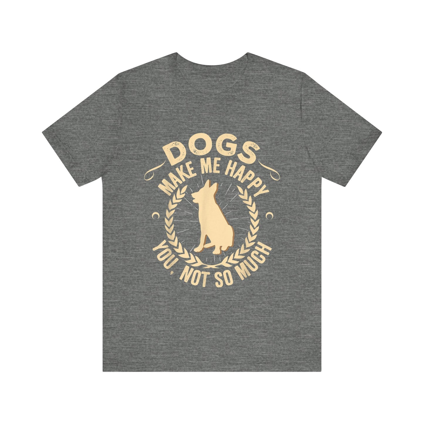 Dogs Make Me So So Happy T-Shirt