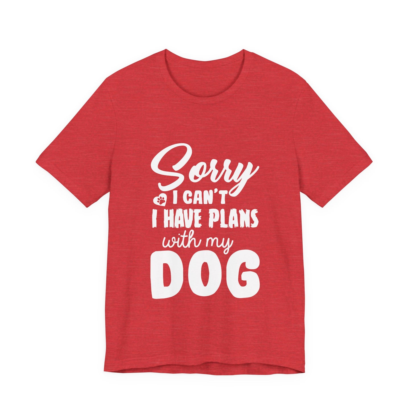 Plans with my Dog T-Shirt