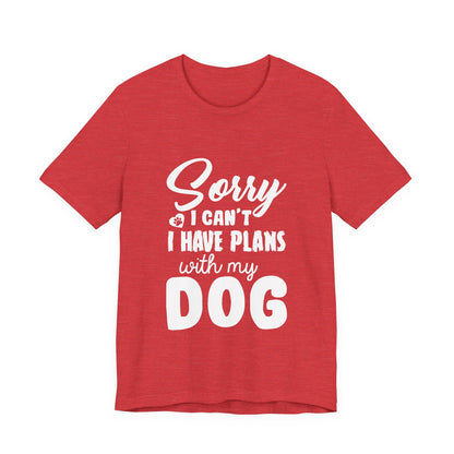 Plans with my Dog T-Shirt