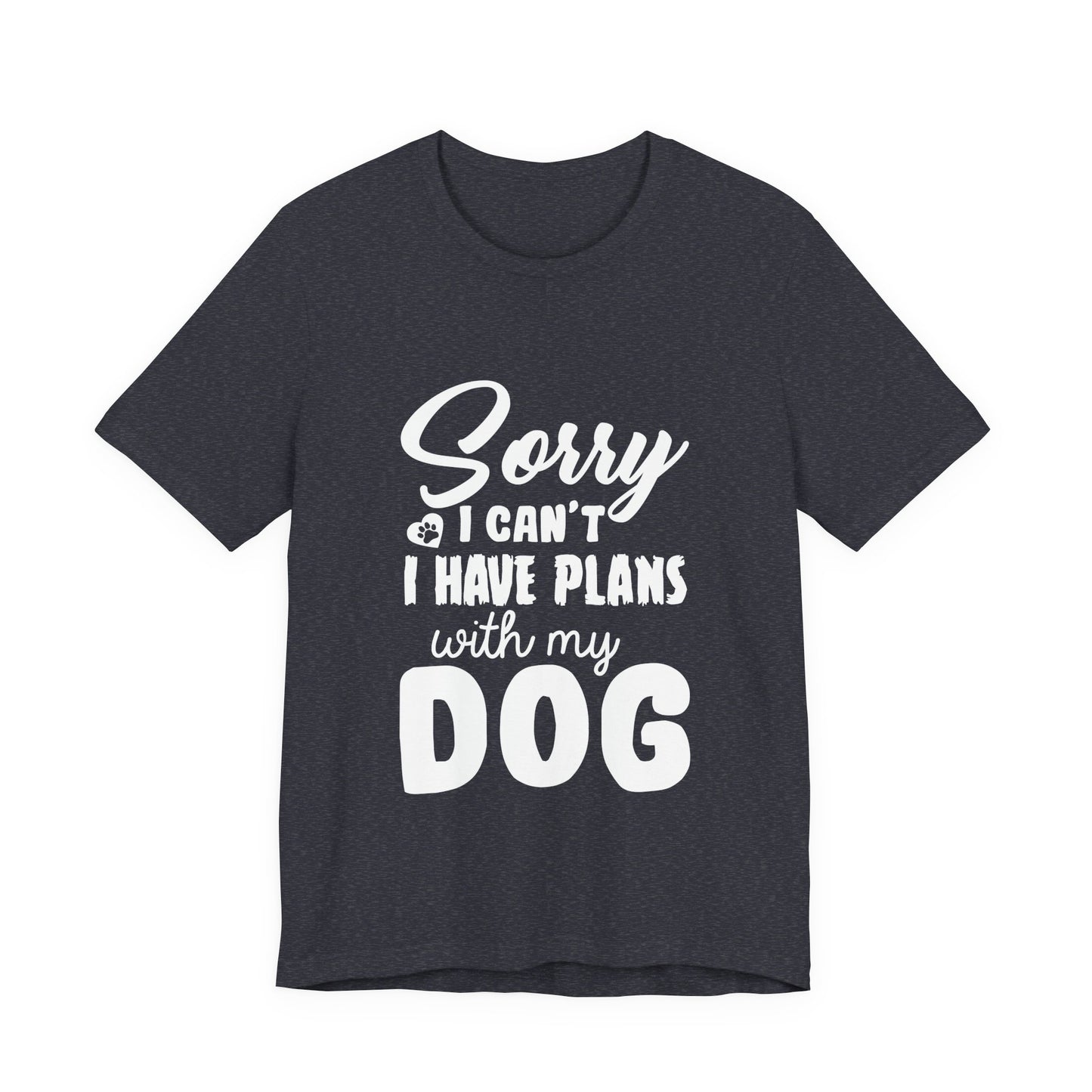 Plans with my Dog T-Shirt