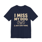 I Miss My Dog T-Shirt