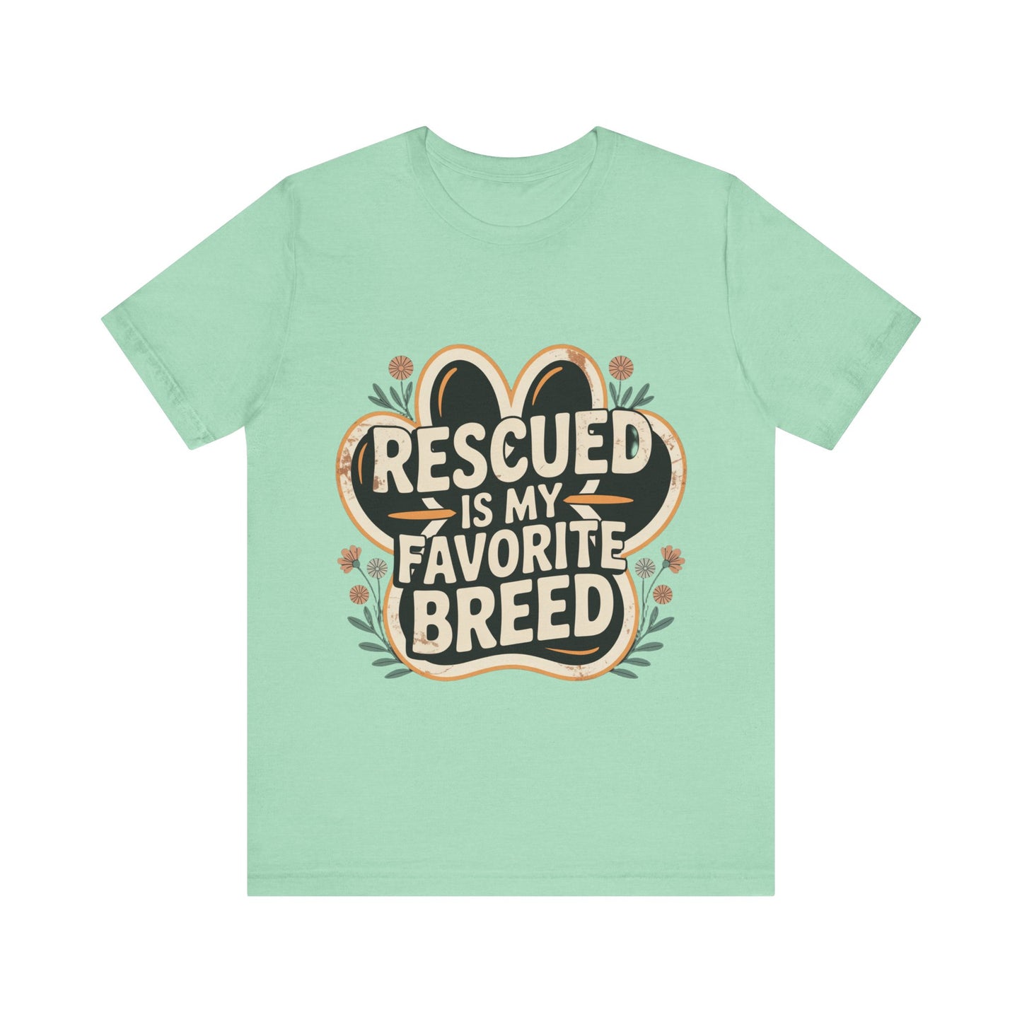 Rescued is my Favorite Breed T-Shirt