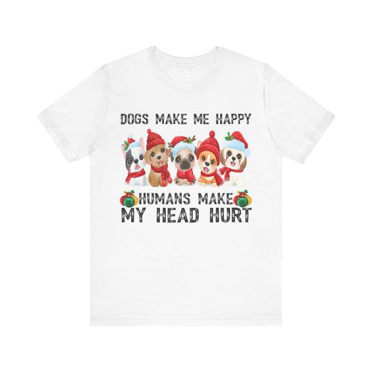 Holiday Dogs Make Me Happy T-Shirt
