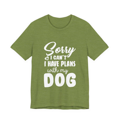 Plans with my Dog T-Shirt