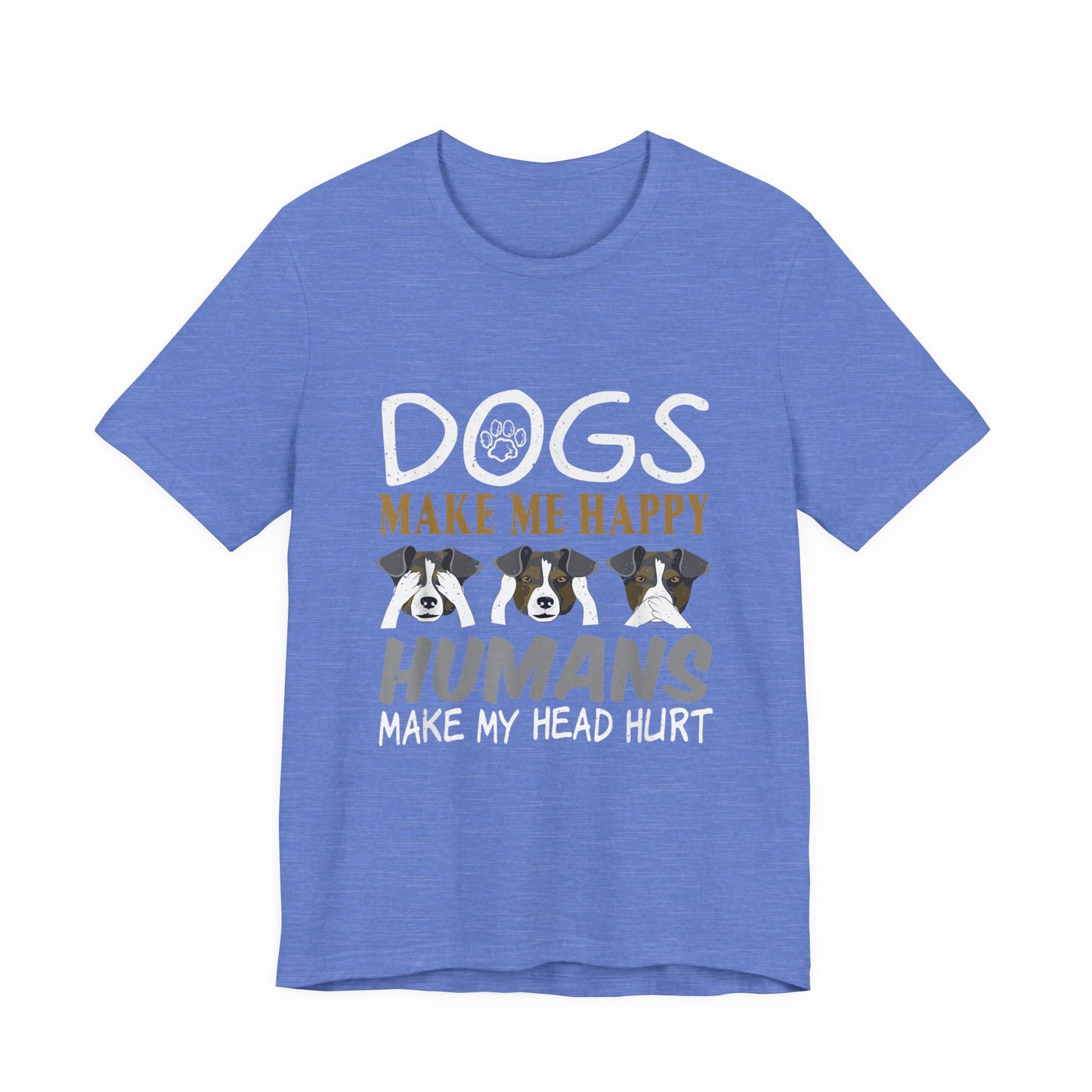 Doggies Make Me Happy T-Shirt