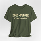 Dogs > People T-Shirt