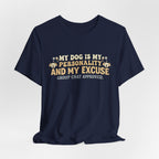 Dog Is My Personality T-Shirt