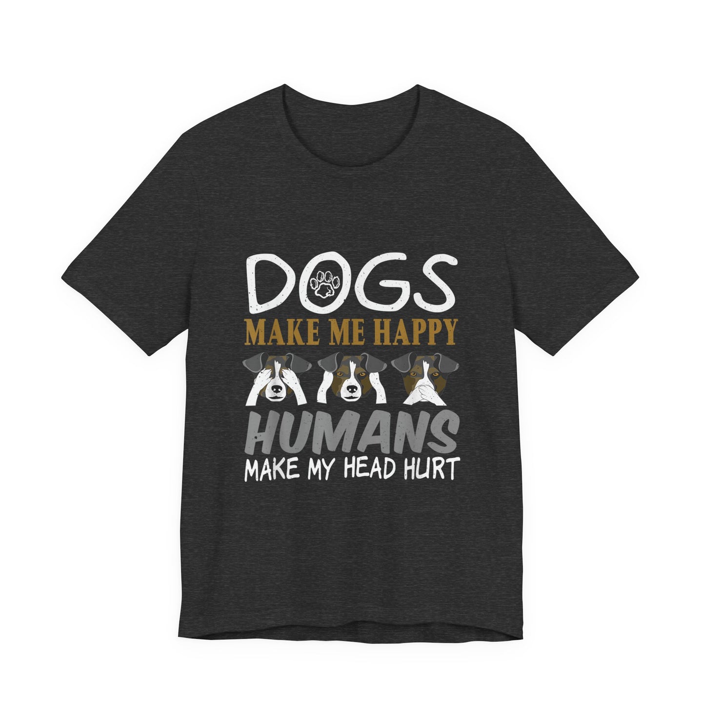 Doggies Make Me Happy T-Shirt