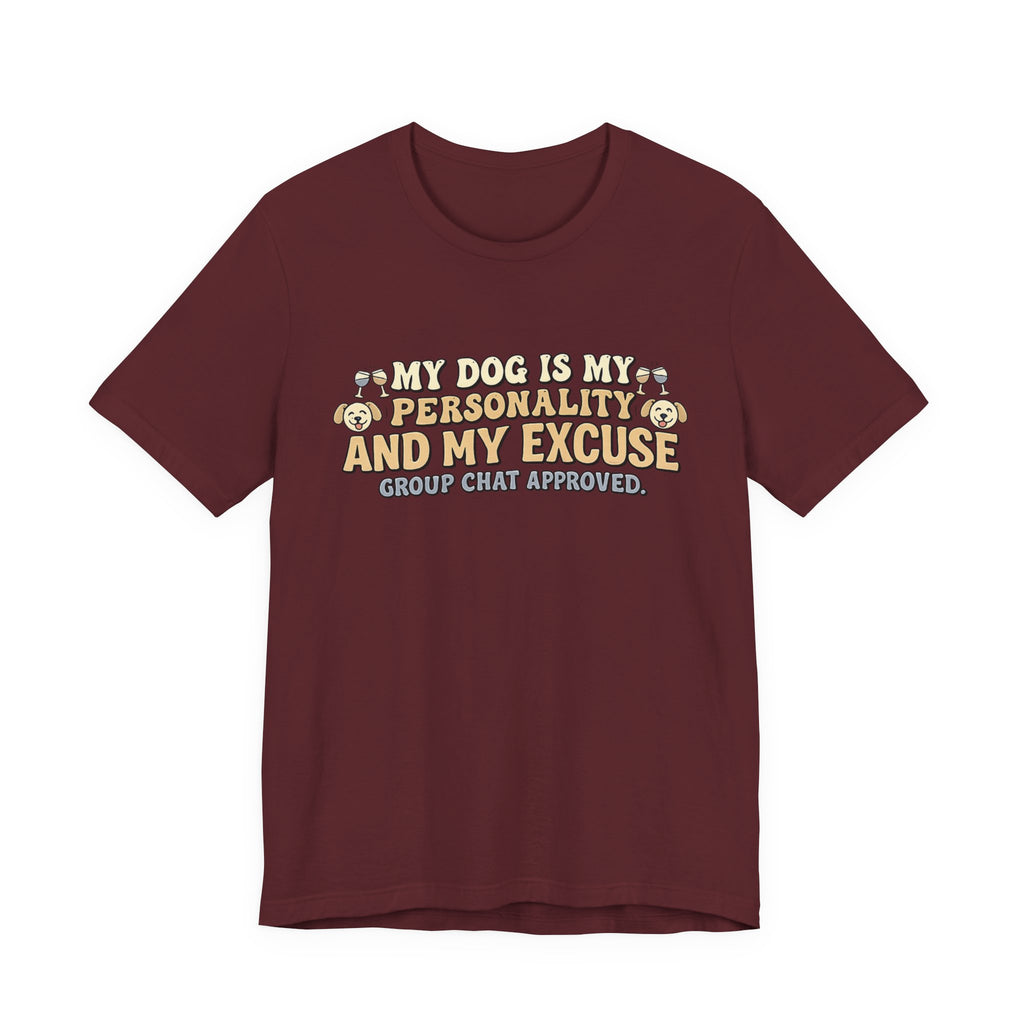 Dog Is My Personality T-Shirt