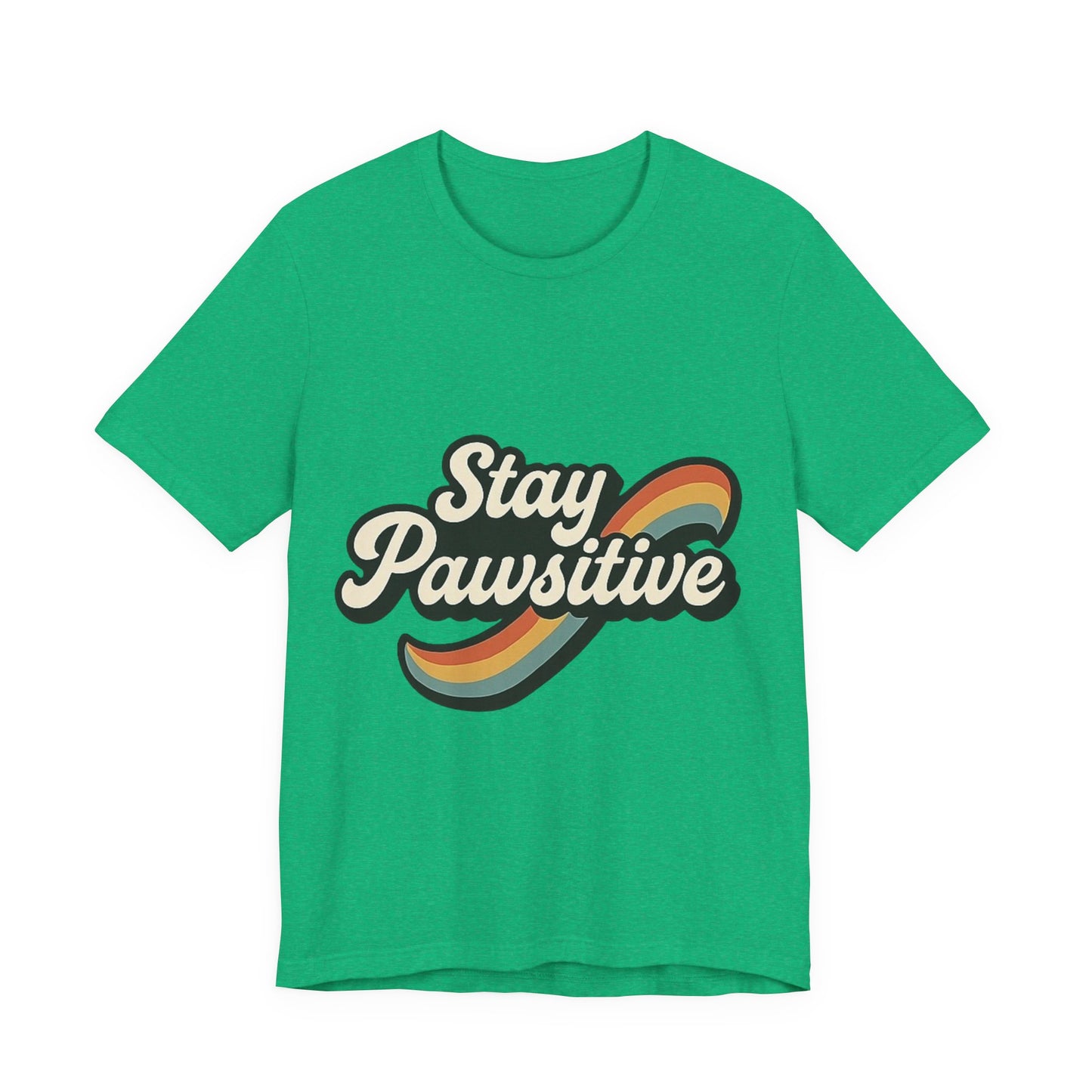 Stay Pawsitive T-Shirt