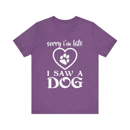 I Saw a Dog T-Shirt
