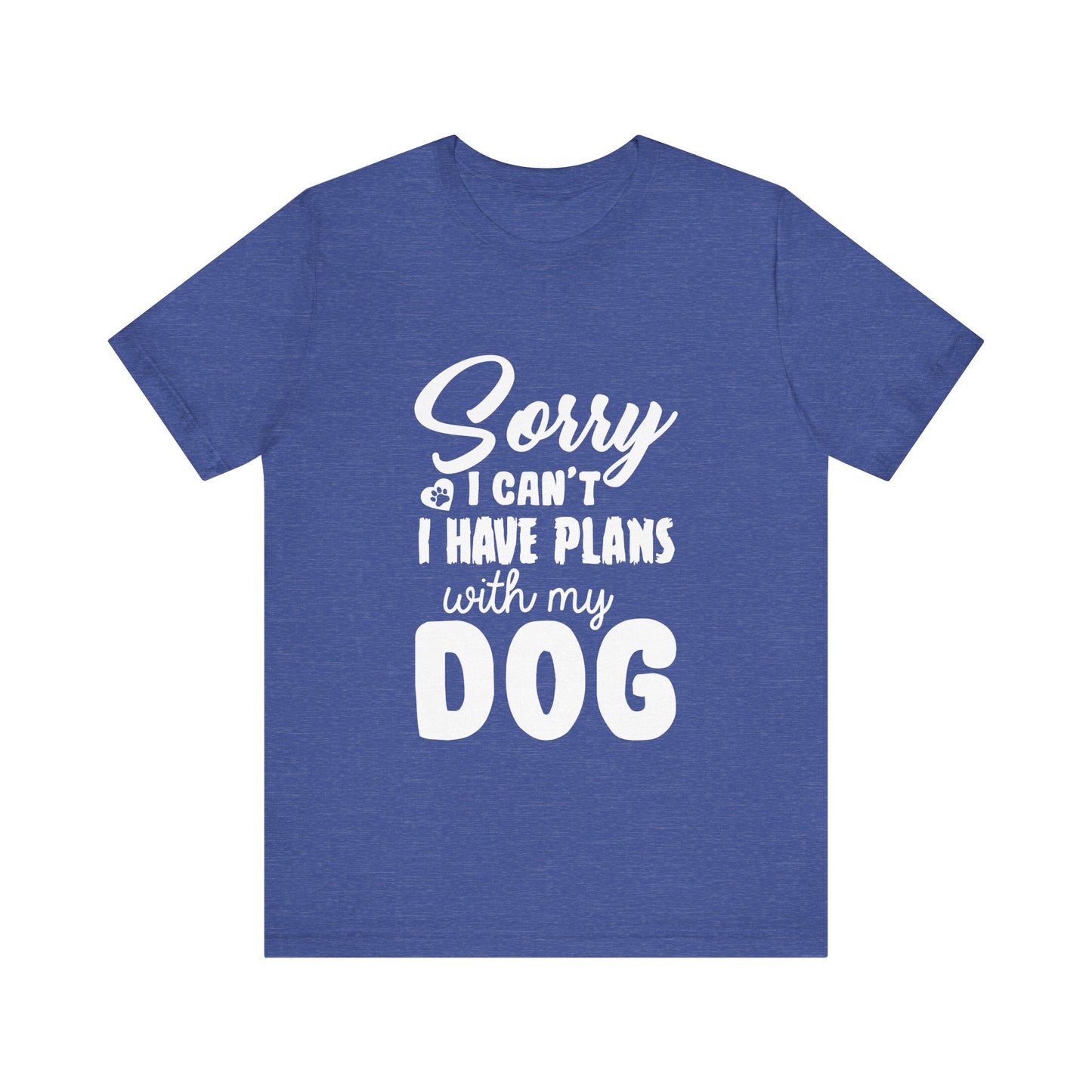 Plans with my Dog T-Shirt