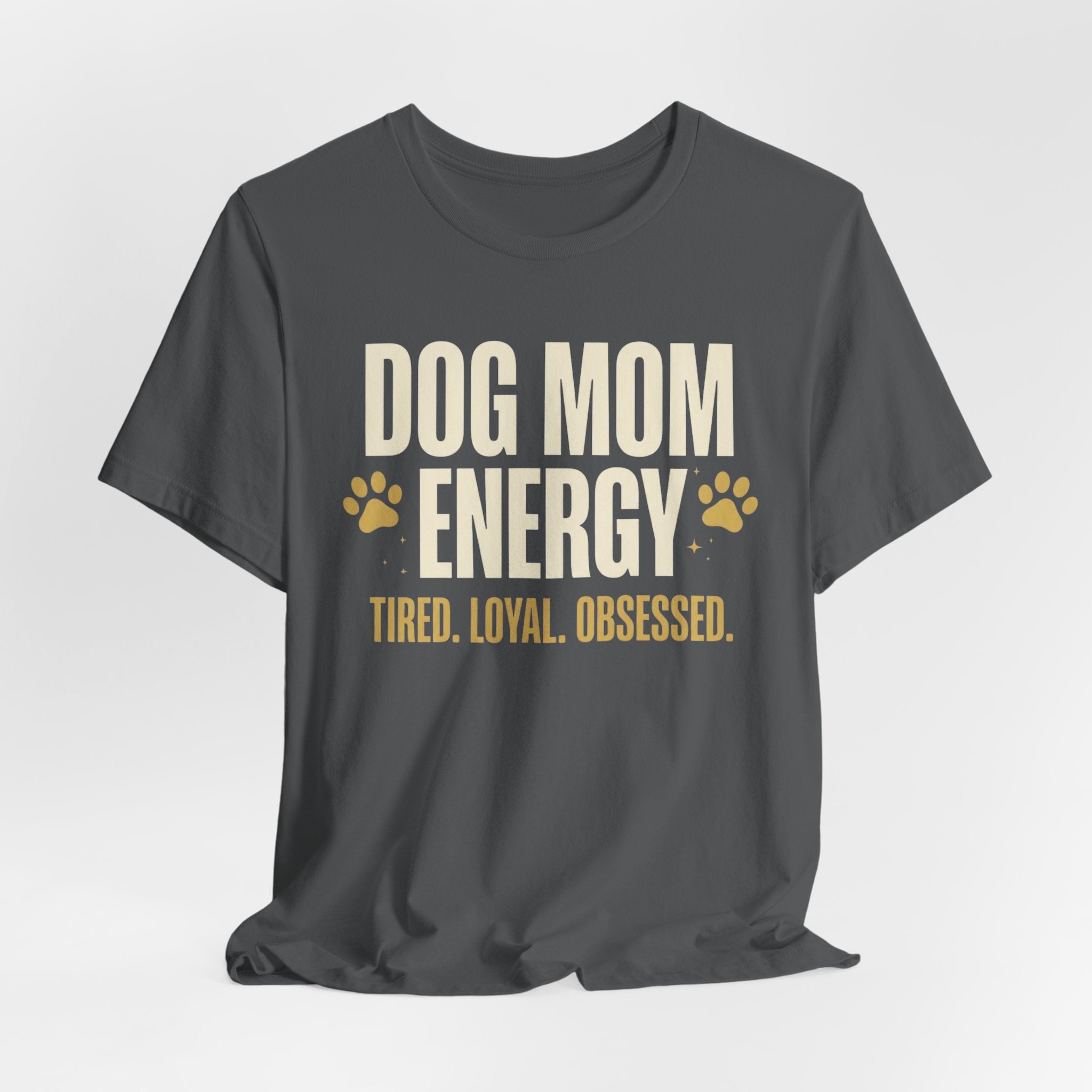 Dog Mom Energy T-Shirt
