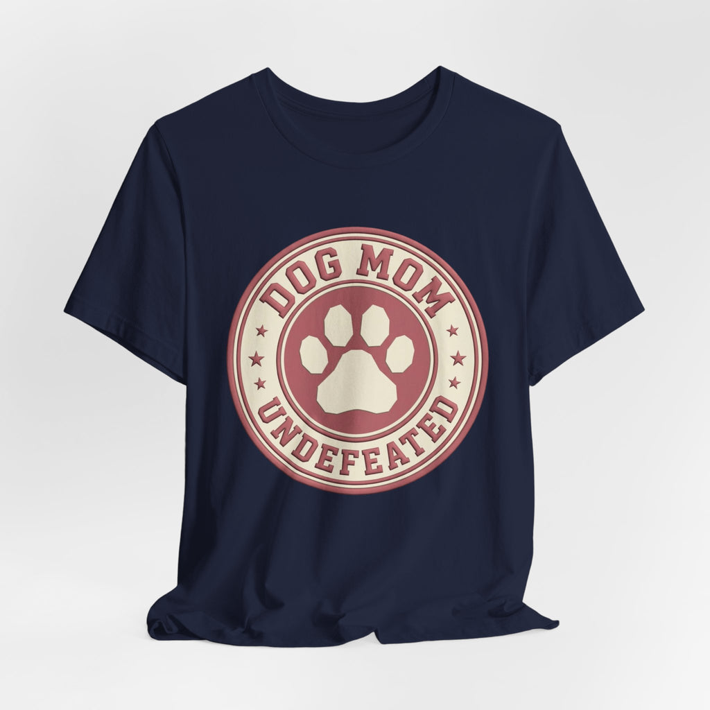 Dog Mom Undefeated T-Shirt