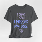 Missed My Dog T-Shirt