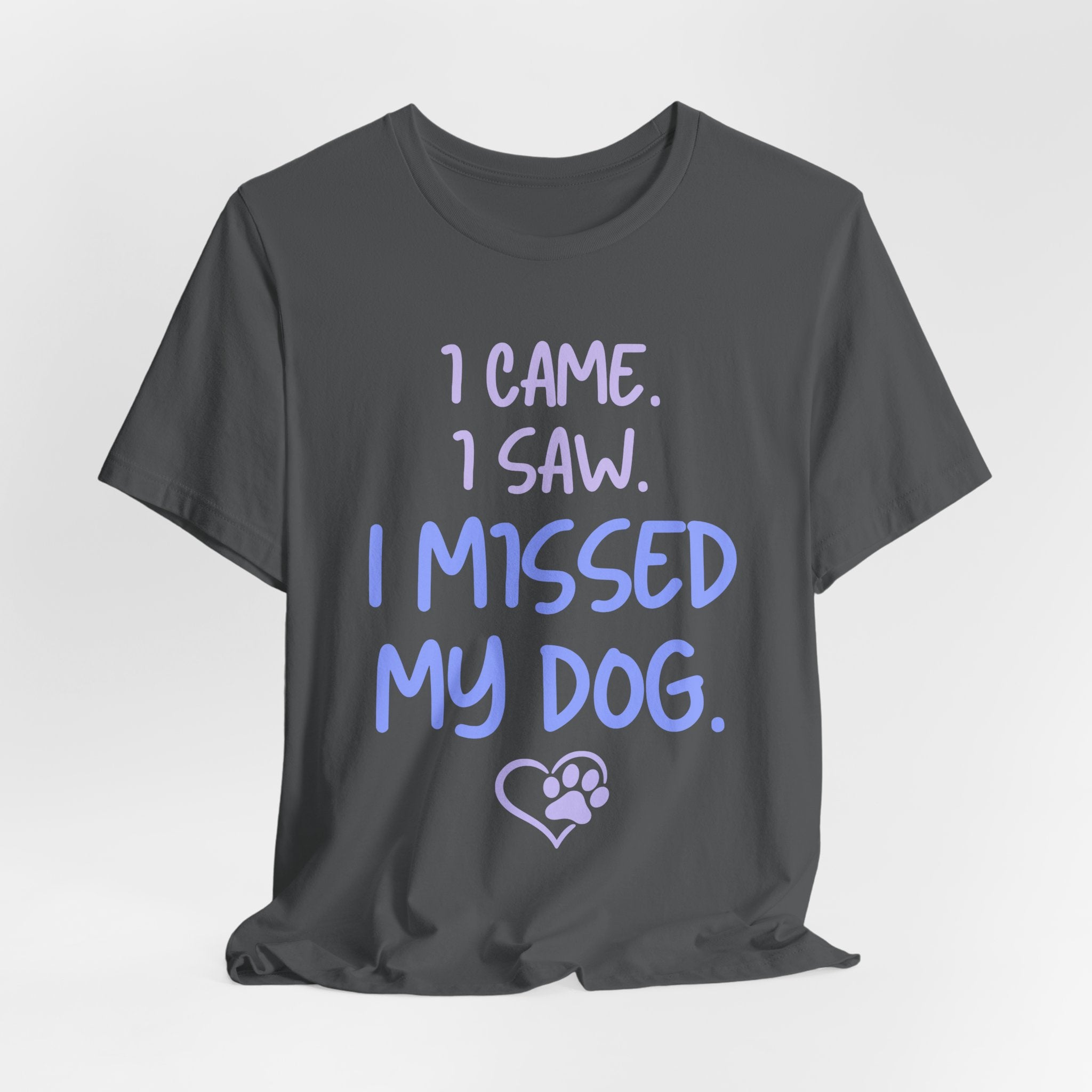 Missed My Dog T-Shirt