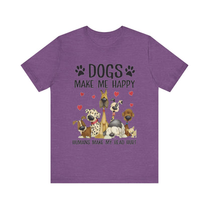 Dogs Make Me So Very Happy T-Shirt