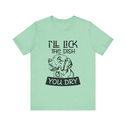 Lick the Dish T-Shirt