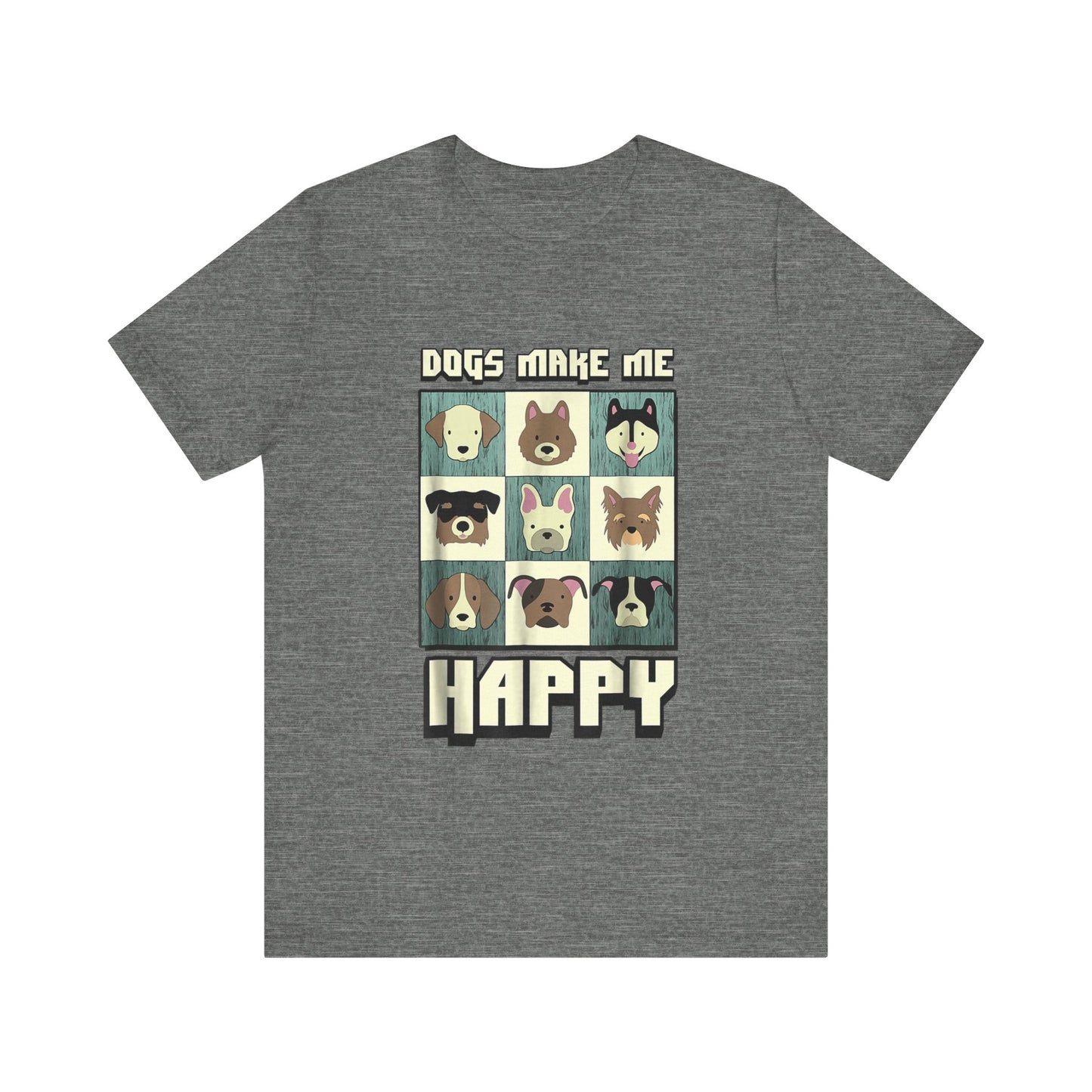 Dogs Make Me Really Really Happy T-Shirt
