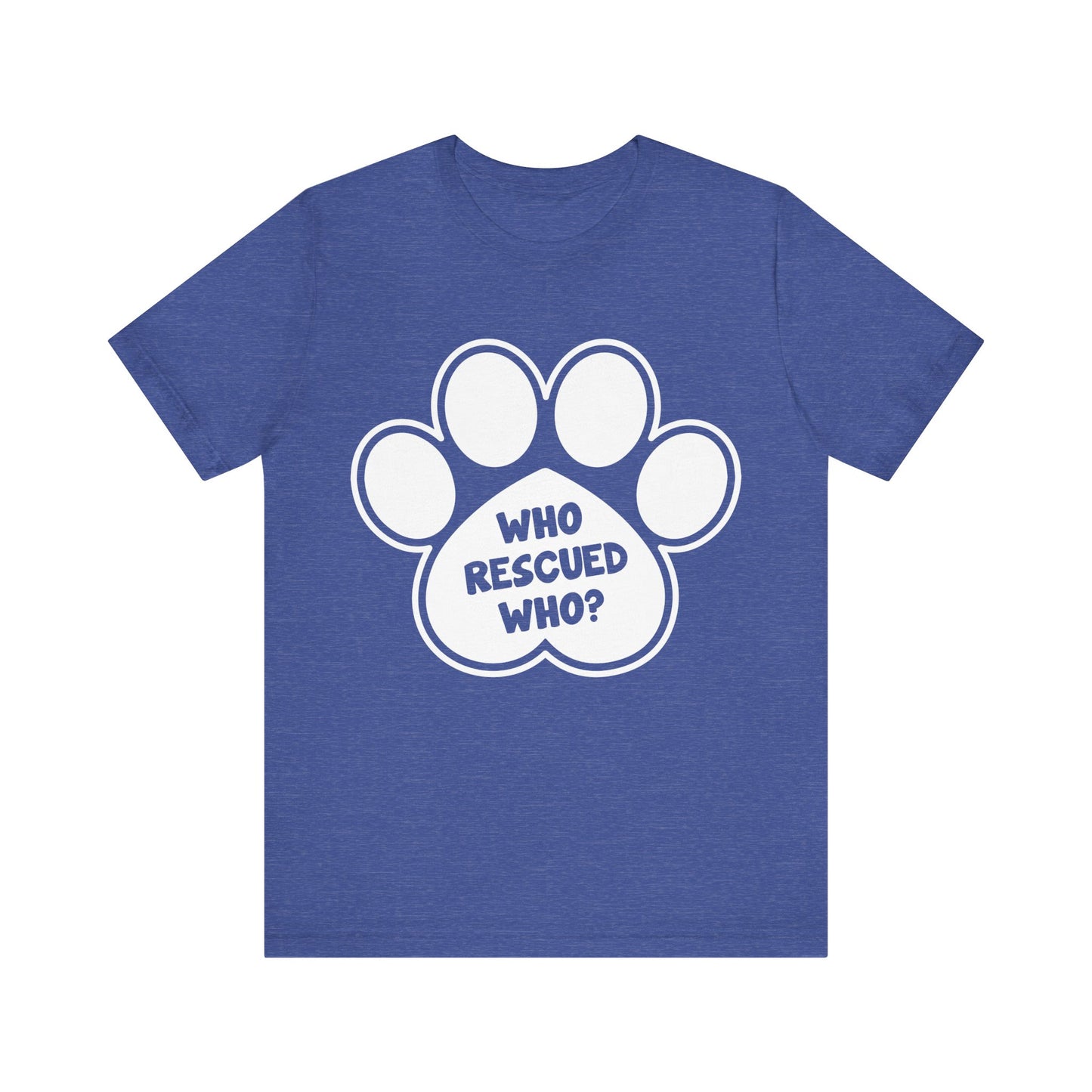 Who Rescued Who T-Shirt