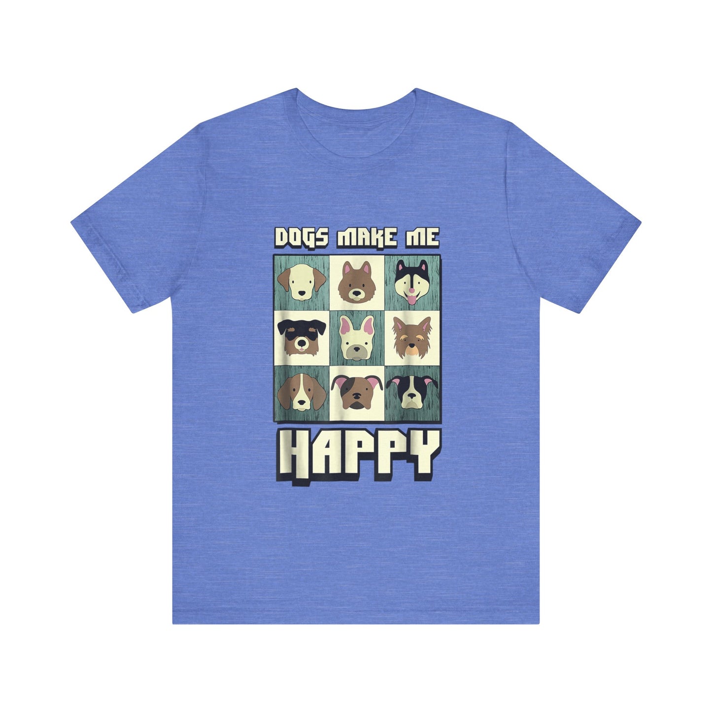 Dogs Make Me Really Really Happy T-Shirt