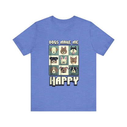Dogs Make Me Really Really Happy T-Shirt