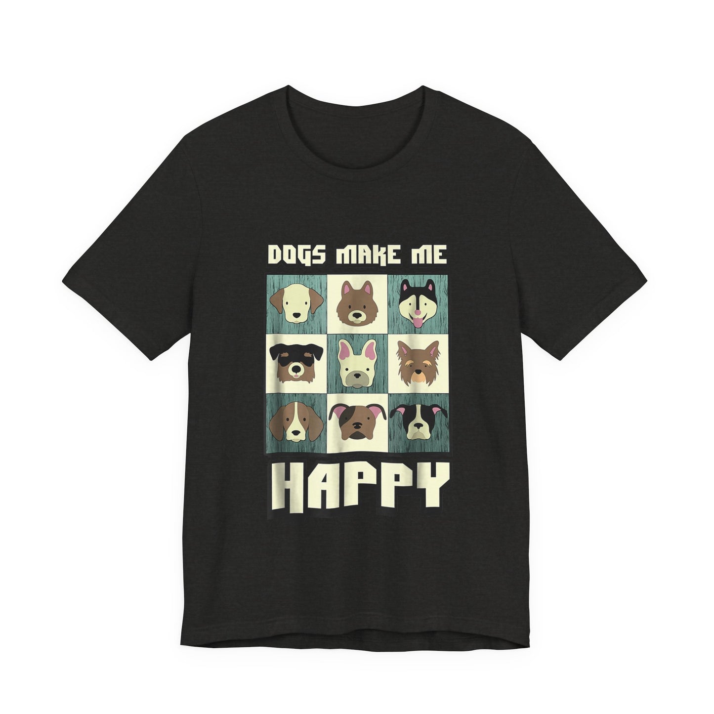 Dogs Make Me Really Really Happy T-Shirt