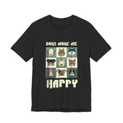 Dogs Make Me Really Really Happy T-Shirt