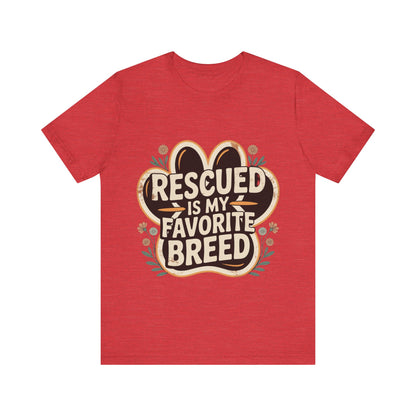 Rescued is my Favorite Breed T-Shirt