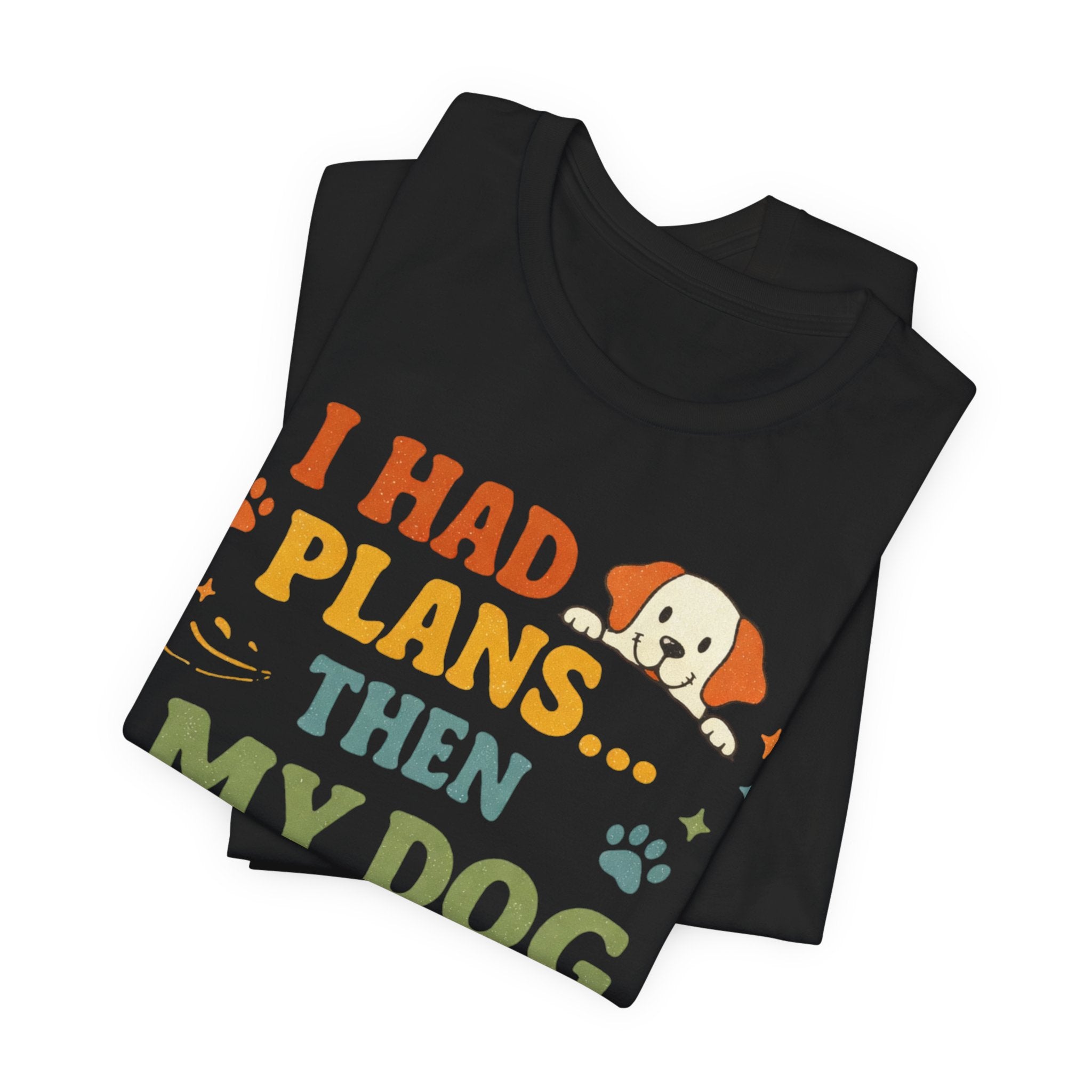 Dog Looked At Me T-Shirt
