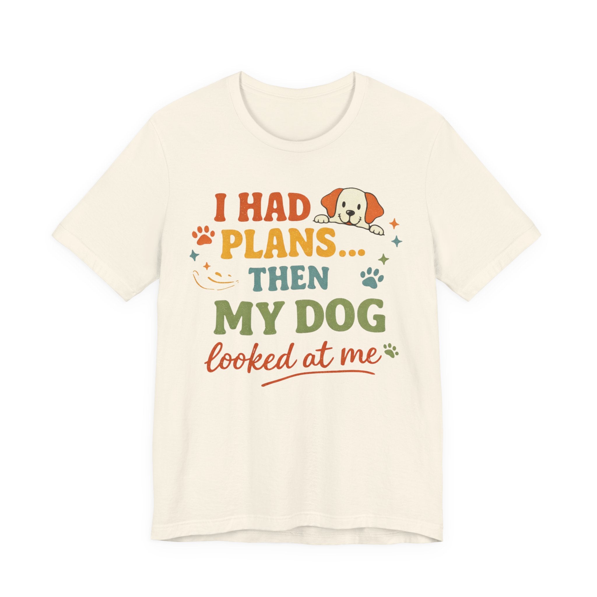 Dog Looked At Me T-Shirt