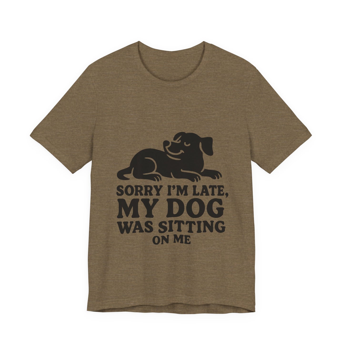 Sorry I'm Late T-Shirt