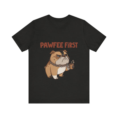 Pawfee First T-Shirt